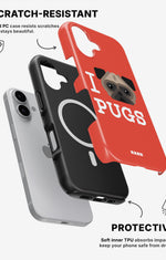 iPhone 16 Tough Case – I Love Pugs - View 2