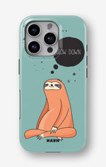 iPhone 16 Pro Max Tough Case – Slow Down Sloth - View 1