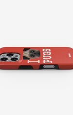 iPhone 16 Pro Max Tough Case – I Love Pugs - View 3