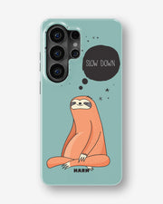 Samsung Galaxy S26 Ultra Tough Case – Slow Down Sloth - View 1