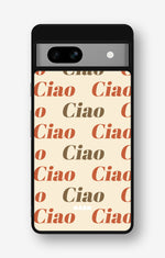 Google Pixel 7a Hard Case – Ciao Ciao - View 1