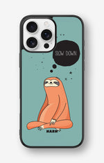 iPhone 16 Pro Max Hard Case – Slow Down Sloth - View 1