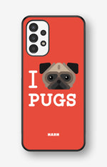 Samsung Galaxy A13 Hard Case – I Love Pugs - View 1