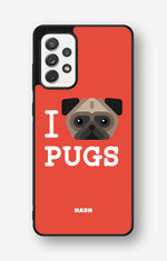 Samsung Galaxy A52 / A52s 5G Hard Case – I Love Pugs - View 1